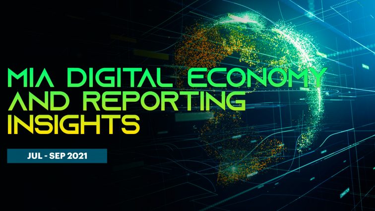 MIA Digital Economy and Reporting Insights (Jul – Sep 2021)